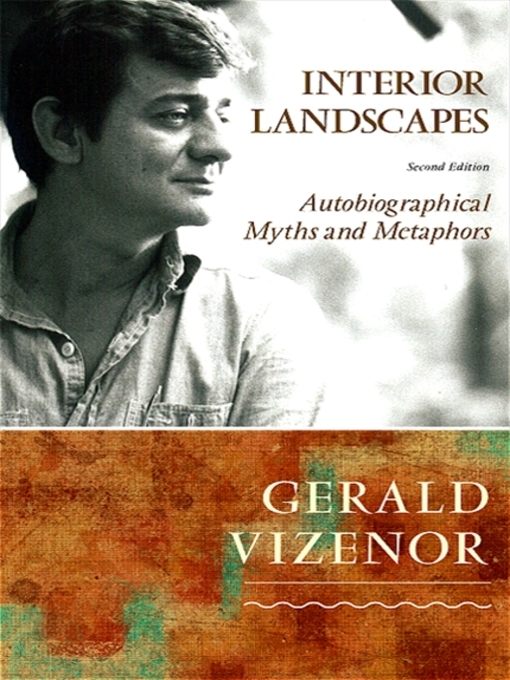Title details for Interior Landscapes by Gerald Vizenor - Available